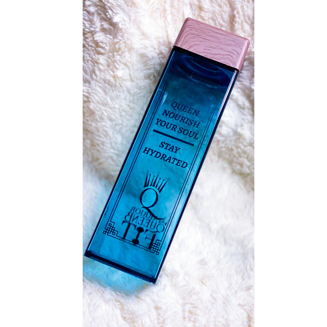 Queen Nourish Your Soul-Stay Hydrated